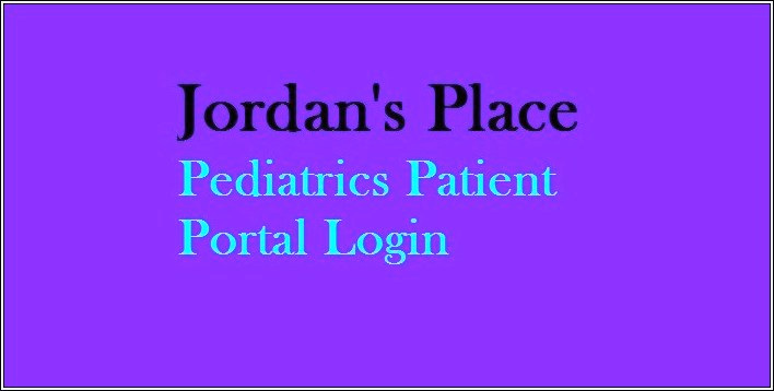 Jordan’s Place Pediatrics Patient Portal