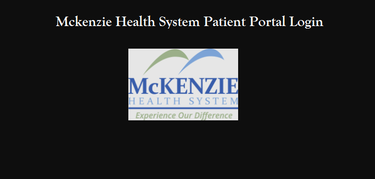 Mckenzie Health System Patient Portal